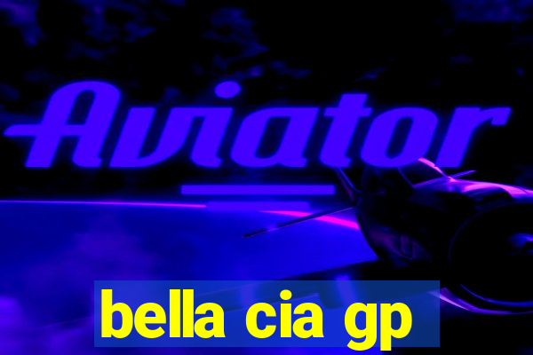 bella cia gp